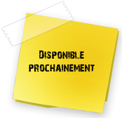 Disponible prochaine...